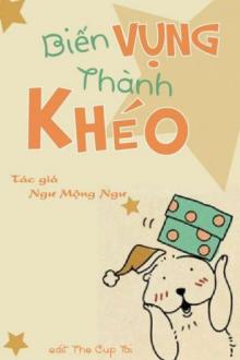 Biến Vụng Thành Khéo