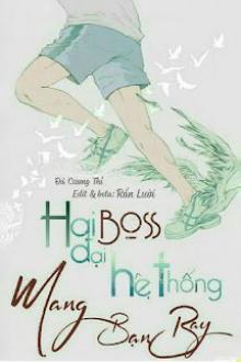 Hai Đại Boss Hệ Thống Mang Bạn Bay