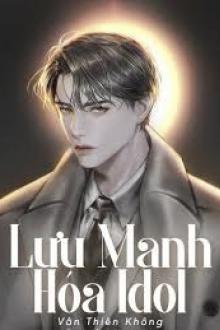 Lưu Manh Hóa Idol