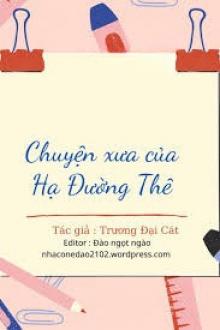 Chuyện Xưa Của Hạ Đường Thê