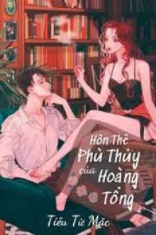 Hôn Thê Phù Thủy Của Hoàng Tổng