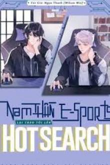 Nam Thần E-Sports Lại Treo Tôi Lên Hot Search Rồi