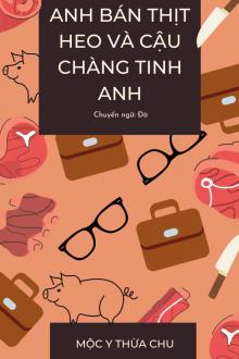 Anh Bán Thịt Heo Và Cậu Chàng Tinh Anh