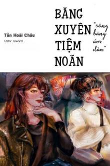 Băng Xuyên Tiệm Noãn