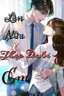 Lần Nữa Theo Đuổi Em