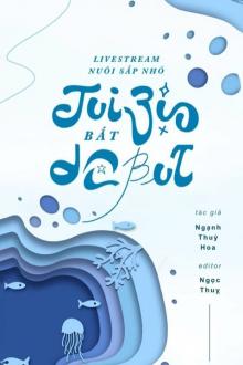 Livestream Nuôi Sắp Nhỏ, Tui Bị Bắt Debut