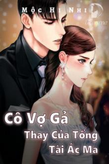 Cô Vợ Gả Thay Của Tổng Tài Ác Ma