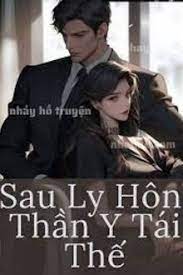 Sau Ly Hôn, Thần Y Tái Thế